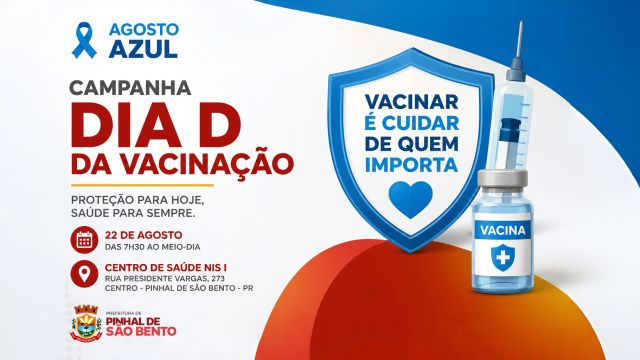 Pinhal de São Bento realiza Agosto Azul e Dia D da Multivacinação no dia 22 de agosto